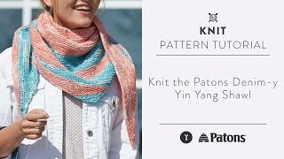 Knit the Patons Denimy Yin Yang Shawl [upl. by Hughett]