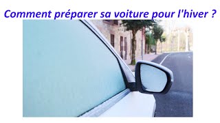 Comment bien préparer sa voiture pour lhiver [upl. by Calendre]