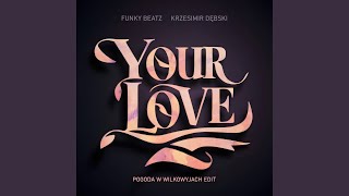 Your Love Pogoda w Wilkowyjach Edit [upl. by Eelnodnarb849]