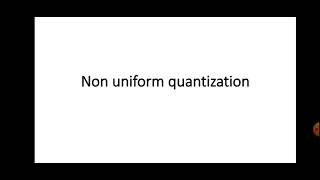 Non uniform quantization [upl. by Oconnor]