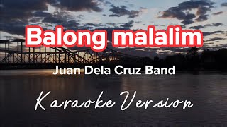 BALONG MALALIM  JUAN DELA CRUZ  KARAOKE VERSION [upl. by Enoyrt380]