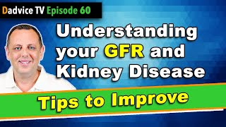 GFR Understanding Glomerular Filtration Rate amp Kidney Disease with tips to improve kidney function [upl. by Lionello]