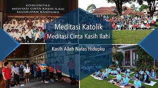 Meditasi Katolik  Praktek Meditasi Cinta Kasih Ilahi  Tema Penyerahan Diri [upl. by Nassah988]