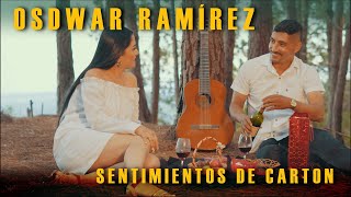 SENTIMIENTOS DE CARTON  OSDWAR RAMIREZ  VIDEO OFICIAL [upl. by Elleryt]