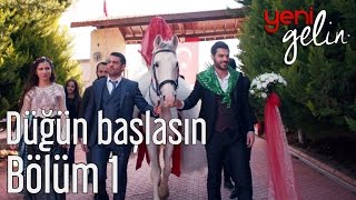 Yeni Gelin 1 Bölüm  Düğün Başlasın [upl. by Assirrak460]