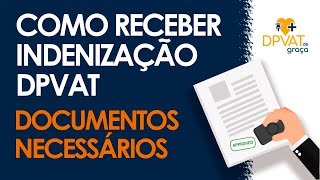 Documentos necessários para dar entrada no DPVAT  aprenda a como receber o seguro DPVAT [upl. by Flossie]