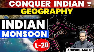 Indian Monsoon  भारतीय मानसून  Conquer Indian Geography  UPSC  Anirudh Malik [upl. by Arliene455]