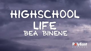 Bea Binene  High School Life Official Lyric Video [upl. by Adihsar]