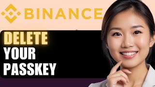 How to Delete a Passkey on Binance in 2024 StepbyStep Guide [upl. by Ramon]