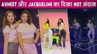 Avneet Kaur amp Jacqueline Fernandez Show Case Their Hot Moves On Mud Mud Ke [upl. by Leckie]