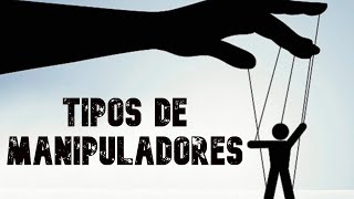 3 Tipos de Manipuladores  Manipuladores Conocerlos y vencerlos [upl. by Olumor892]