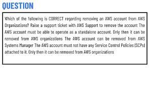 Which of the following is CORRECT regarding removing an AWS account from AWS Organizations [upl. by Navad]