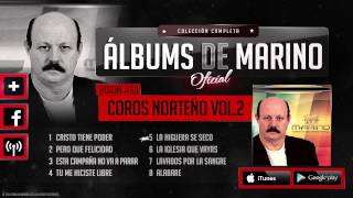 Marino 69  Coros Al Estilo Norteño Vol2 Album Completo Oficial [upl. by Hutchings]