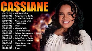 Cassiane  As melhores Músicas gospel mais tocadas 2024  LISTA ATUALIZADA [upl. by Vachell322]