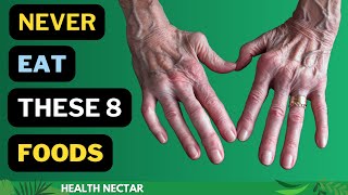 NEVER EAT these 8 Foods If You Have Arthritis [upl. by Introc]