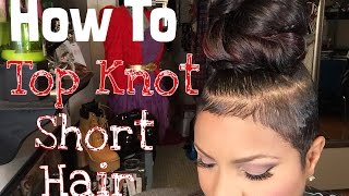 HOW TO TOP KNOT SHORT HAIR [upl. by Ahsikel]