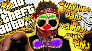 GTA5  SURVIVRE DANS LA PEAU DUN PNJ 7  EN MODE CIVIL  TROLL  FUN [upl. by Anelis]