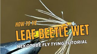 Nekos Leaf Beetle Wet 12 flytying wet [upl. by Bixler]