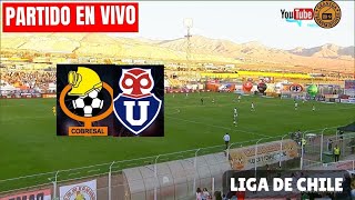 COBRESAL VS UNIVERSIDAD DE CHILE EN VIVO POR GRANEGA ⚽ CHILE PRIMERA DIVISIÓN  JORNADA 29 [upl. by Ayhtin]