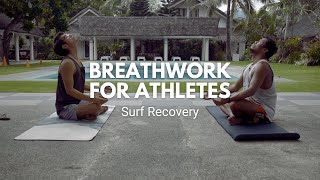 Breathwork for Athletes with Daril Surfer Fisherman Basketball Player Surf Recovery Ikani Resort [upl. by Lidaa782]