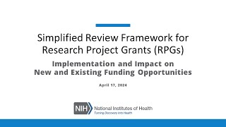 NIH Simplified Review Framework for Research Project Grants RPGs [upl. by Ilyk]