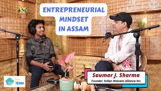 Entrepreneurial Mindset and Opportunities in Assam  Productive Adda  Episode 1  Saumar J Sharma [upl. by Nylcsoj919]