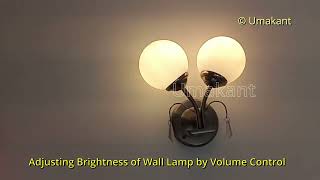 Adjusting Brightness of Wall Lamp by Connecting a Volume Control [upl. by Tedman]