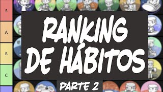 RÁNKING DE HÁBITOS Parte 2 [upl. by Assela]