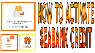 How To Activate SeaBank Credit  SeaBank Loan [upl. by Eon324]