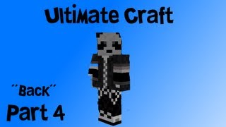 UltimateCraft Back Part 4 wCommentary [upl. by Vasta]