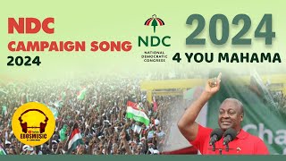 NDC 2024 campaign song For You Mahama  Ebosmusic [upl. by Messere]