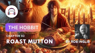 The Hobbit  Chapter 2 Roast Mutton Audiobook007 [upl. by Roderich]