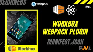 10 Setup Workbox Webpack Plugin Configuration and manifestjson  workboxwebpackplugin  React [upl. by Ailahtan]