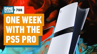 Game Scoop 788 One Week With the PS5 Pro [upl. by Evaleen308]