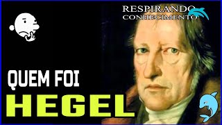 QUEM FOI HEGEL  Aula Resumo Ilustrado [upl. by Faludi]