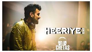 DJ Chetas  Heeriye Remix unreleasedfullsong [upl. by Ladnek]