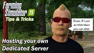 Setting up a Private Dedicated Server  Farming Simulator 25 [upl. by Ynatterb]