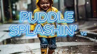 PUDDLE SPLASHIN V2 [upl. by Aicnarf]