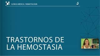 Trastornos de la hemostasia  Hematología  Clínica [upl. by Pilif]