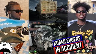 Kuami Eugene Involved in an Accdent with a Tipper Truck  Full Gist [upl. by Elocan]