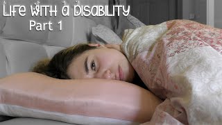 Life With A Disability Part 1 [upl. by Iadahs]