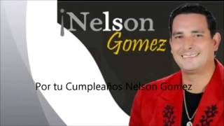 Por Tu Cumpleaños Nelson Gomez Letra YouTube [upl. by Ellga]