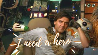 Poe Dameron  I need a hero TROS [upl. by Nairod865]