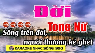 Đời  Karaoke Tone Nữ  Karaoke Nhạc Sống 1990  Beat Mới [upl. by Llerraj]