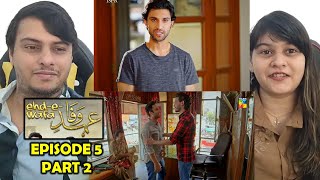 EhdeWafa Episode 5 Part 2 [upl. by Anilatac]