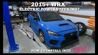 How to Install 2015 WRX Electric Power steering into your STI [upl. by Lunette]