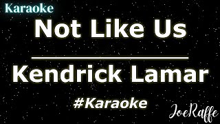 Kendrick Lamar  Not Like Us Karaoke [upl. by Holds]