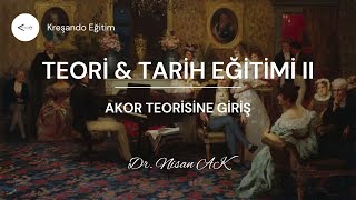 Akor Teorisine Giriş  Dr Nisan AK [upl. by Cynar327]