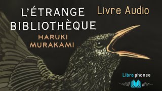 LÉtrange bibliothèque de Haruki Murakami  Livre audio [upl. by Llydnek881]