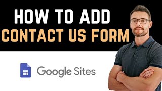 ✅ How To Add Contact Us Form on Google Sites Full Guide [upl. by Ettenan]